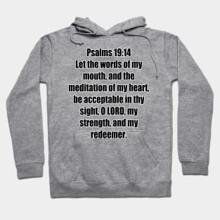 Psalm 19:14 King James Version (KJV) Bible Verse Typography Hoodie